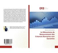 Le Mécanisme de Recouvrement des Créances Bancaires non Garanties