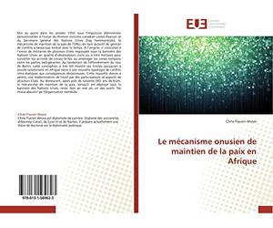 Le mécanisme onusien de maintien de la paix en Afrique: Essai de problématisation didactique d''une question issue du terrain