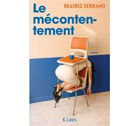 Le mécontentement - Beatriz Serrano - Jc lattès - ebook (ePub) - Roman
