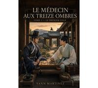 Le Médecin Aux Treize Ombres Tome 1