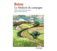Honoré de Balzac – Le Médecin de campagne – Préface d'Emmanuel Le Roy Ladurie