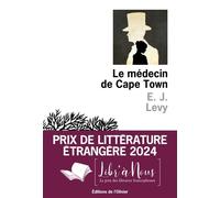 Le Médecin de Cape Town - E. J. (Ellen J.) Levy - De L'olivier Eds - broché - Roman