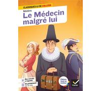 Le Médecin malgré lui Avec un groupement « La ruse pour résister au plus fort » - Molière - Hatier - broché - Scolaire / Universitaire