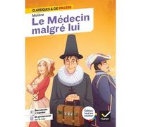 Le Médecin malgré lui - HATIER,Classiques & Cie Collège
