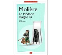 Le Médecin malgré lui - Molière - Flammarion - Poche - Théâtre