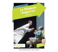 Le Médecin malgré lui Nouvelle édition avec cahier photos - Molière - Belin Education - Gallimard - broché - Scolaire / Universitaire