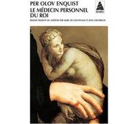 Le médecin personnel du roi Per Olov Enquist (Auteur), Marc de Gouvenain (Auteur), Marc de Gouvenain (Traduction), Lena Grumbach (Traduction)