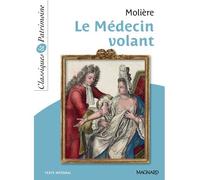 Le Médecin volant - Classiques et Patrimoine 2013 - Molière - Magnard - Poche - Scolaire / Universitaire
