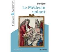 Le Médecin volant - Classiques et Patrimoine Molière (Auteur)