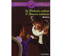 Le médecin volant ; L'amour médecin