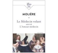 Le Médecin Volant Suivi De L'amour Médecin