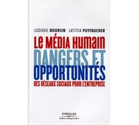 Le média humain Dangers et opportunités des réseaux sociaux pour l'entreprise - Ludovic Boursin - Organisation Eds D' - broché - Etude