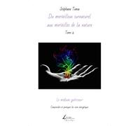 Le médium guérisseur: Comprendre et pratiquer les soins énergétiques