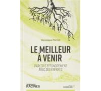 Le Meilleur à venir - Véronique Perriot - Dandelion Eds - broché - Essai