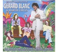 Le meilleur de Gérard Blanc et Martin Circus