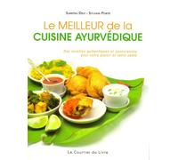 Le meilleur de la cuisine ayurvédique: Des recettes authentiques et savoureuses pour votre plaisir et votre santé