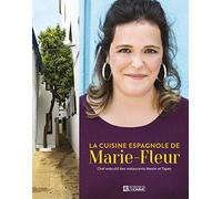 Le meilleur de la cuisine espagnol: plus de 100 recettes pour faire voyager vos papilles