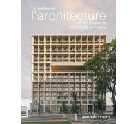Le Meilleur De L'architecture - Les 100 Projets 2024/2025 En France
