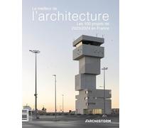 Le meilleur de l'architecture, les 100 projets de 2023/2024 en France