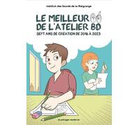 Le meilleur de l'atelier BD Institut des Sourds de la Malgrange - Collectif - Le Potager Moderne - broché - Bande dessinée jeunesse