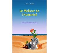 Le Meilleur de l'Humanité Face au réchauffement climatique - Max Labeille - Librinova - broché - Roman