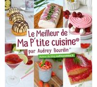 Le Meilleur De Ma P'tite Cuisine