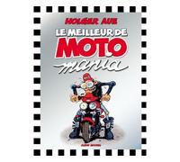 Le meilleur de Motomania - Holger Aue - Echo Des Savanes - cartonné - Bande dessinée