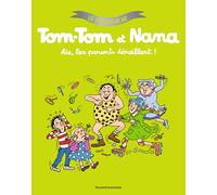 Le meilleur de Tom-Tom et Nana, Tome 03: Aïe les parents déraillent