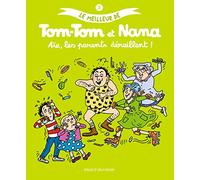Le meilleur de Tom-Tom et Nana, Tome 3 : Aïe, les parents déraillent
