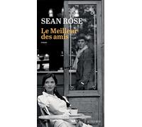 Le Meilleur des amis - Sean Rose - Actes sud - broché - Roman