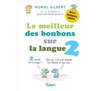 Le Meilleur des bonbons sur la langue 2 - Muriel Gilbert - Vuibert - broché - Dictionnaire et encyclopédie