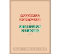 Le meilleur des jours Yassaman Montazami (Auteur)