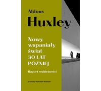 Le meilleur des mondes. 30 ans plus tard. Rapport sur les divergences (Buch auf Polnisch)
