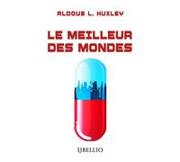 Le meilleur des mondes - Aldous Leonard Huxley - Libellio - broché - Roman