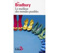 Le meilleur des mondes possibles et autres nouvelles - Ray Bradbury - Gallimard - Poche - Nouvelles