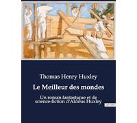 Le Meilleur des mondes: Un roman fantastique et de science-fiction d'Aldous Huxley