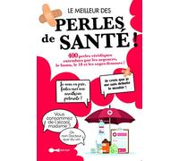 Le meilleur des perles de la santé: 400 perles véridiques entendues par les urgences, le SAMU, le 18