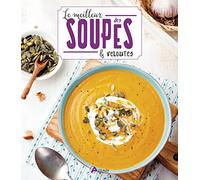 Le meilleur des soupes & veloutés