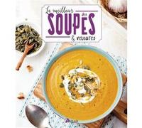 Le meilleur des soupes & veloutés Collectif (Auteur)