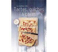Le meilleur des tartes, quiches et cakes