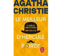 Le Meilleur d'Hercule Poirot (Nouvelle traduction révisée) Le Crime de l'Orient Express + Mort sur le Nil - Agatha Christie - Lgf - broché - Roman