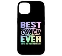 Le meilleur entraîneur de tous les temps Oui, ils m'ont acheté ce t-shirt Coach Gifts Coque pour iPhone 13