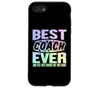 Le meilleur entraîneur de tous les temps Oui, ils m'ont acheté ce t-shirt Coach Gifts Coque pour iPhone SE (2020) / 7 / 8
