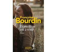 Le meilleur est à venir - Françoise Bourdin - Pocket - Poche - Roman