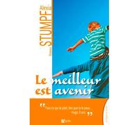Le Meilleur Est Avenir - Alexia Stumpf - Du Signe Eds - broché - Roman