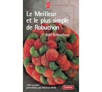 Le Meilleur et le plus simple de Robuchon