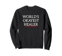 Le meilleur guérisseur du monde - ça pourrait être pire Sweatshirt