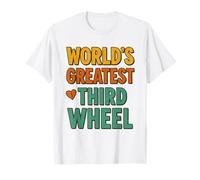 Le Meilleur Jeu de troisième Roue au Monde pour Hommes et Femmes T-Shirt