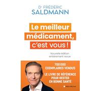 Frédéric Saldmann – Le Meilleur Médicament, c'est vous ! – Édition 2024 – Broché