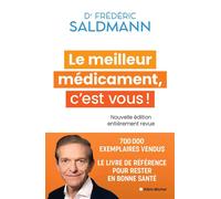 Frédéric Saldmann – Le Meilleur Médicament, c'est vous ! – Édition 2024 – Broché